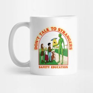 Don't Talk To Strangers Mug